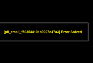 [pii_email_f503544101b9027d47a3] Error Solved