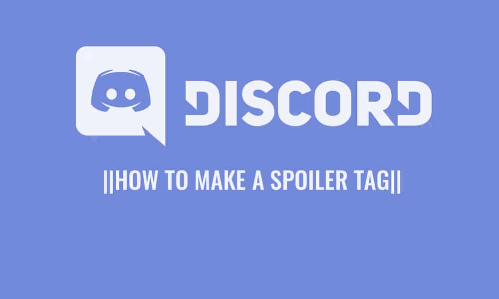 An Informative Guide to Use Spoiler Tags on Discord